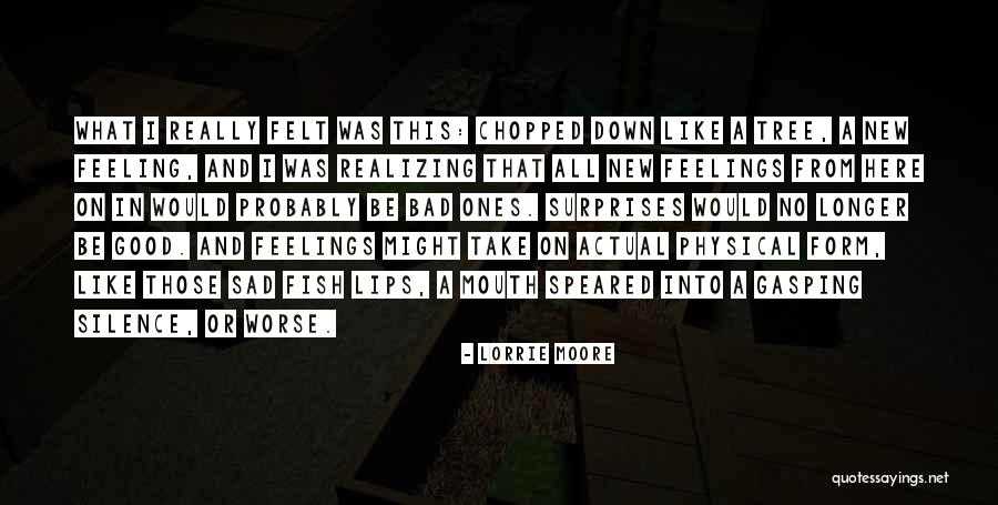 Feeling And Form Quotes By Lorrie Moore