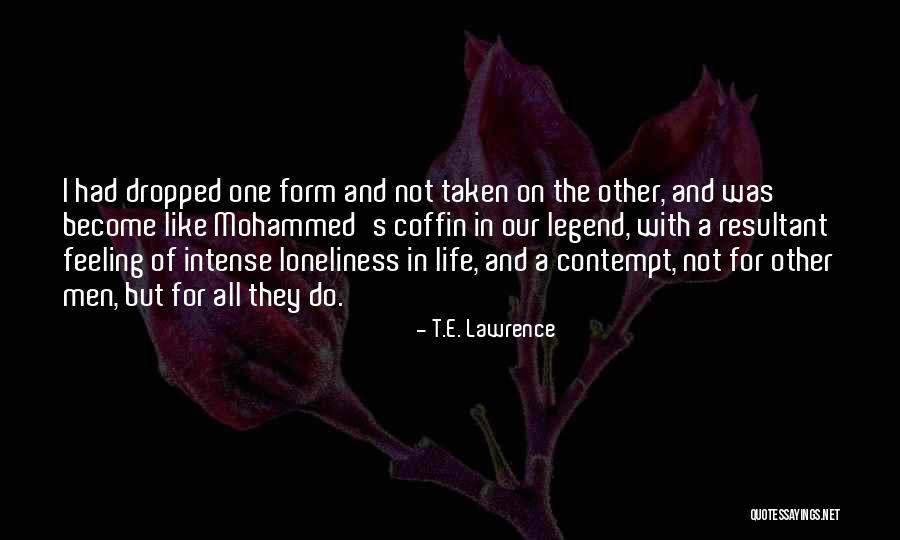 Feeling And Form Quotes By T.E. Lawrence
