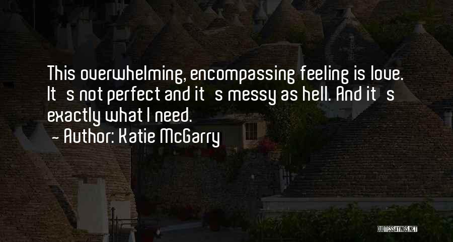 Feeling And Love Quotes By Katie McGarry