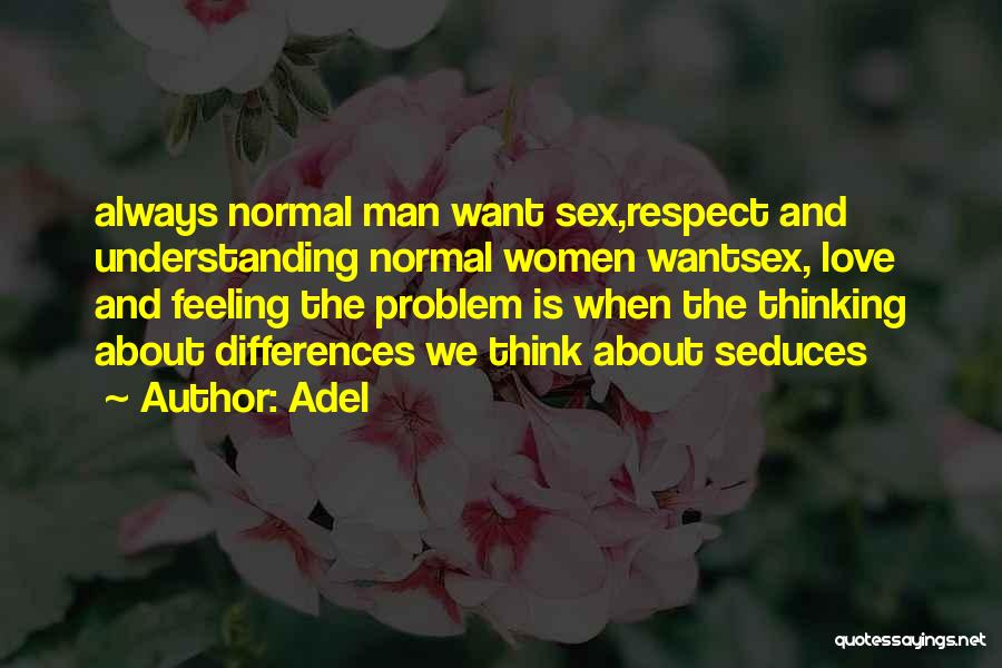 Feeling And Thinking Quotes By Adel