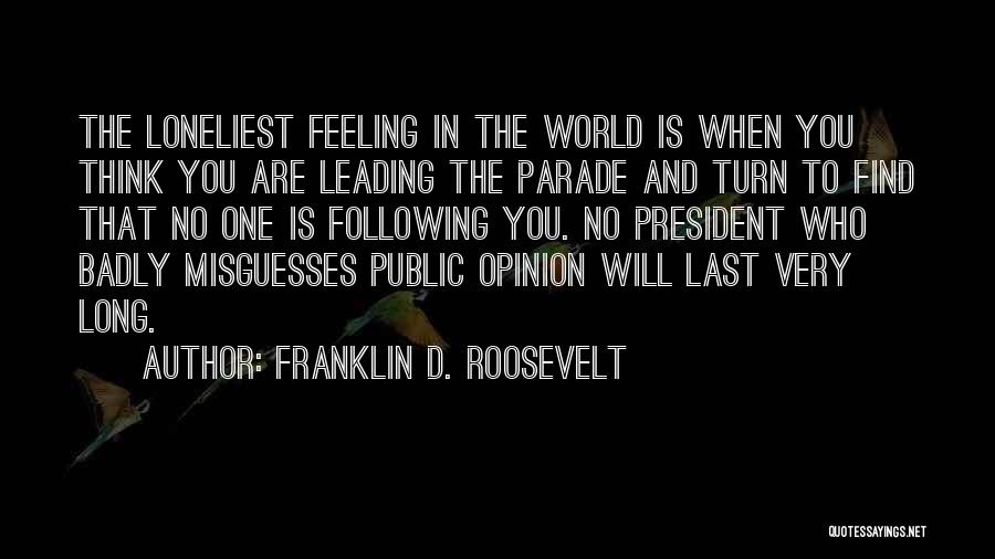 Feeling And Thinking Quotes By Franklin D. Roosevelt