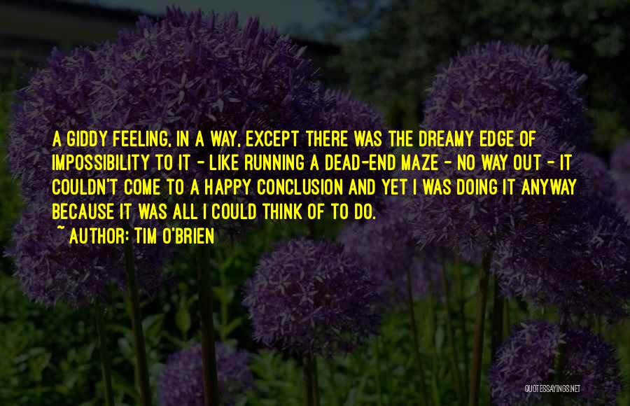 Feeling And Thinking Quotes By Tim O'Brien