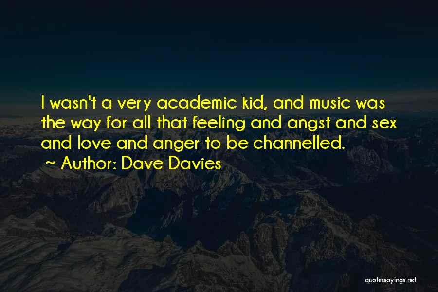 Feeling Anger Quotes By Dave Davies