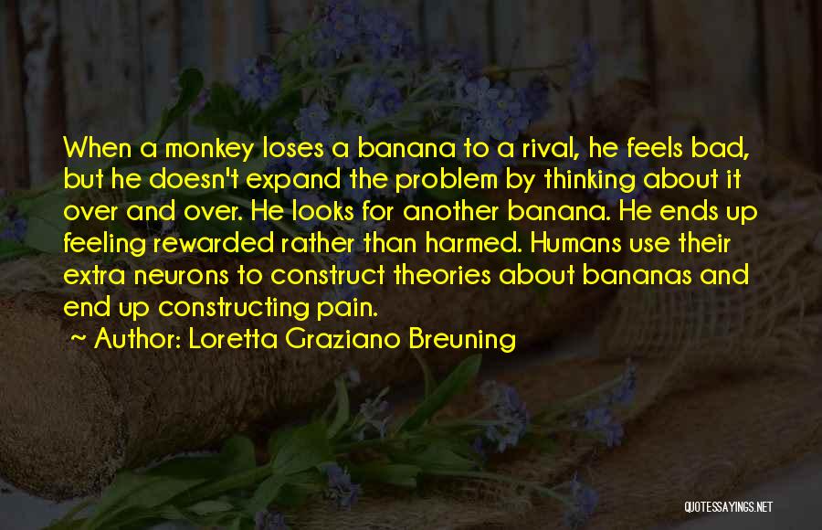 Feeling Another's Pain Quotes By Loretta Graziano Breuning