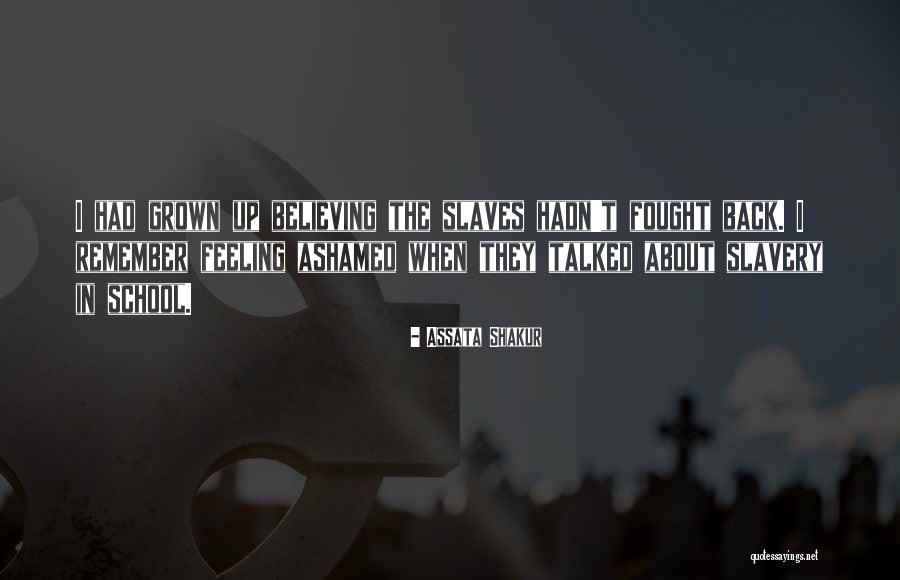 Feeling Ashamed Quotes By Assata Shakur Feeling Ashamed Quotes By Assata Shakur
