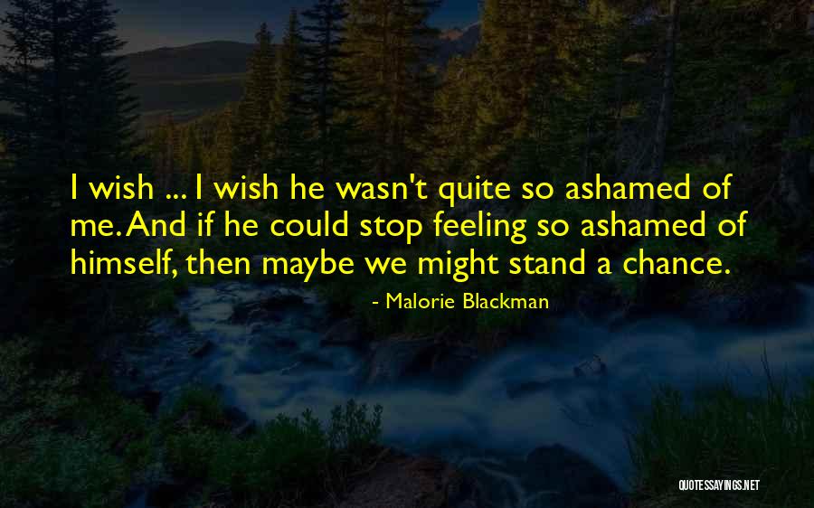 Feeling Ashamed Quotes By Malorie Blackman Feeling Ashamed Quotes By Malorie Blackman