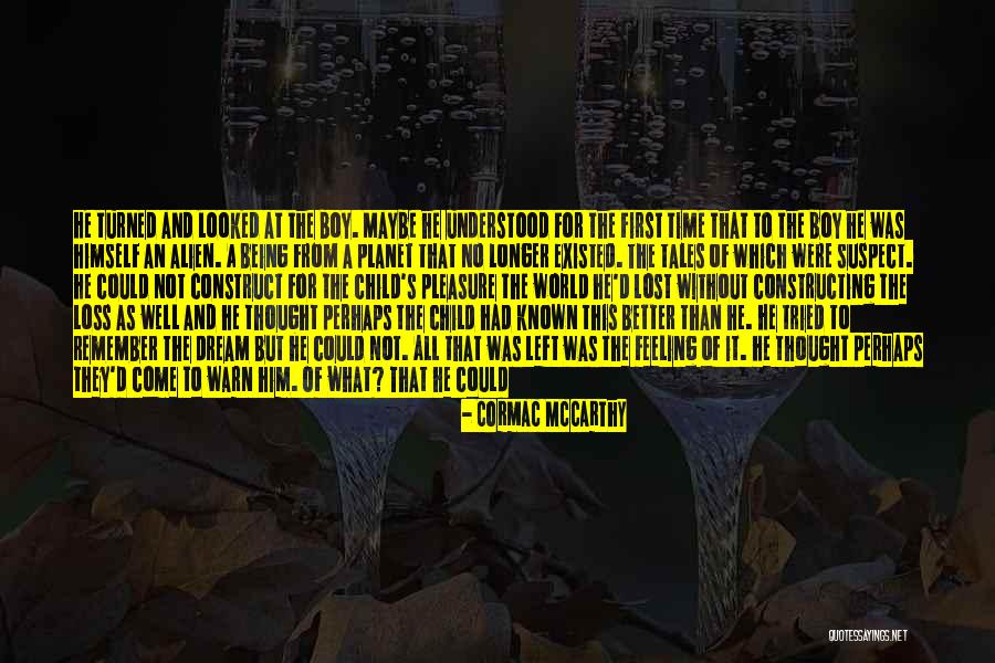 Feeling At A Loss Quotes By Cormac McCarthy Feeling At A Loss Quotes By Cormac McCarthy