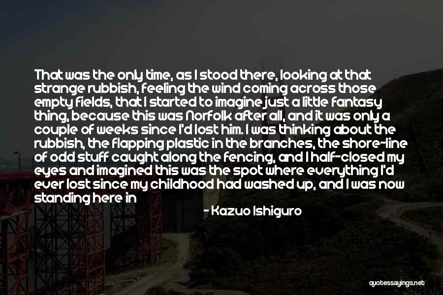 Feeling At A Loss Quotes By Kazuo Ishiguro