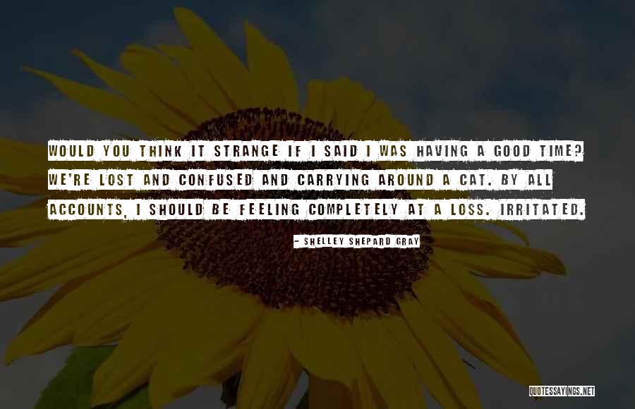 Feeling At A Loss Quotes By Shelley Shepard Gray