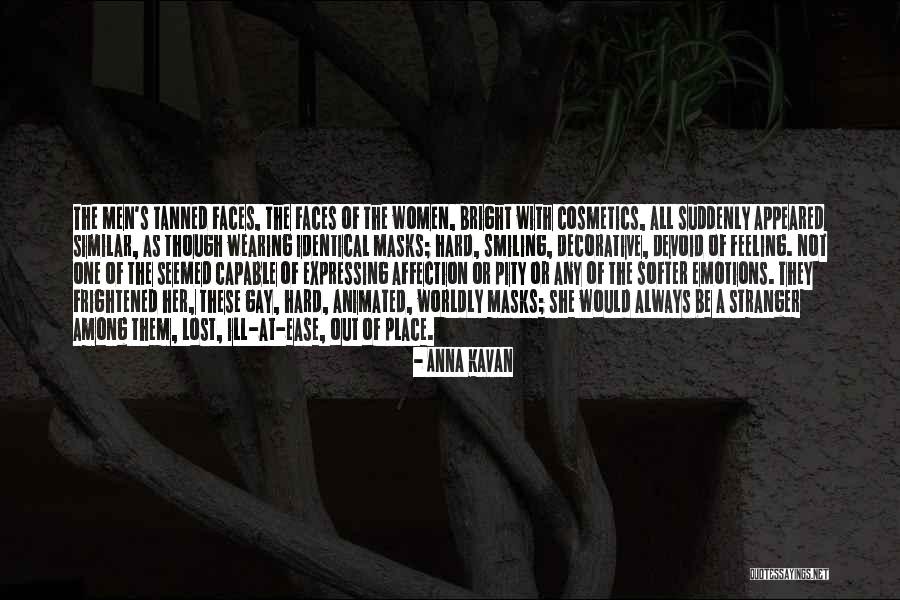 Feeling At Ease Quotes By Anna Kavan Feeling At Ease Quotes By Anna Kavan
