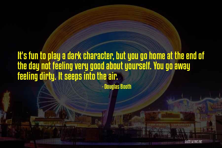 Feeling At Home Quotes By Douglas Booth Feeling At Home Quotes By Douglas Booth