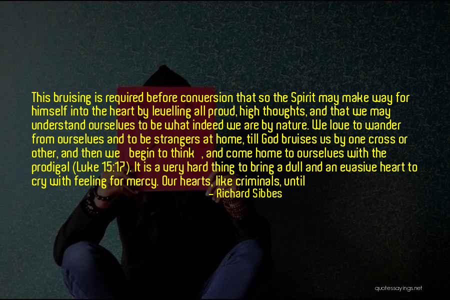 Feeling At Home Quotes By Richard Sibbes Feeling At Home Quotes By Richard Sibbes