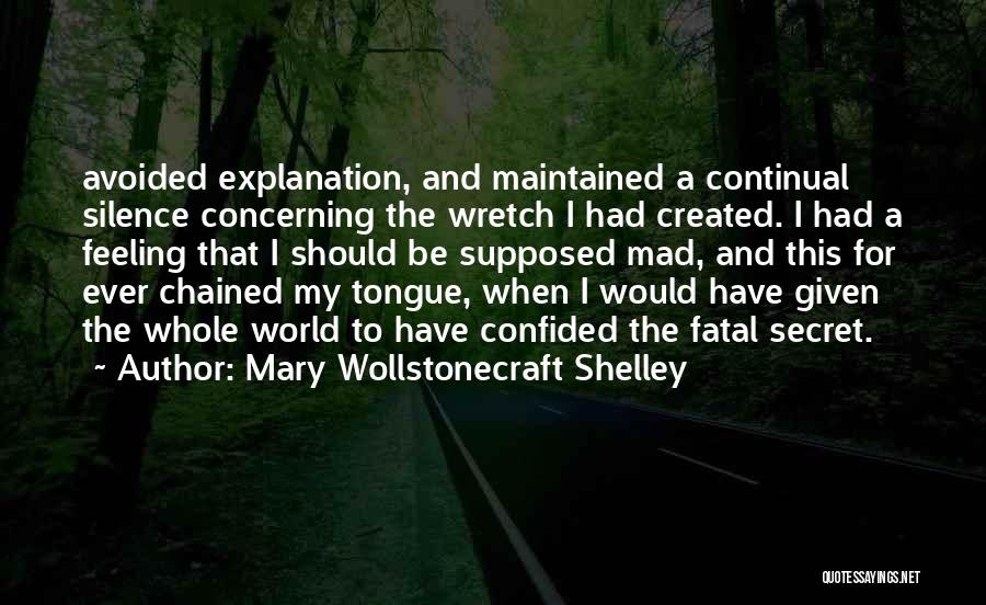 Feeling Avoided Quotes By Mary Wollstonecraft Shelley