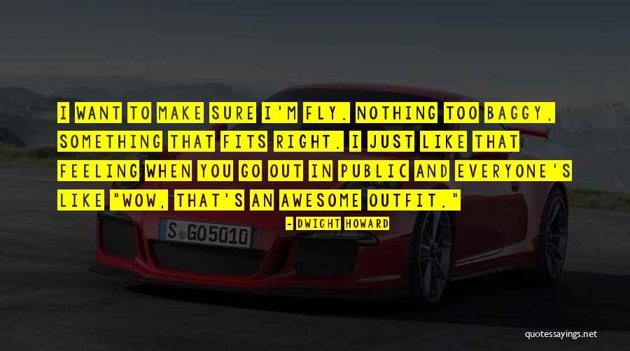 Feeling Awesome Quotes By Dwight Howard Feeling Awesome Quotes By Dwight Howard