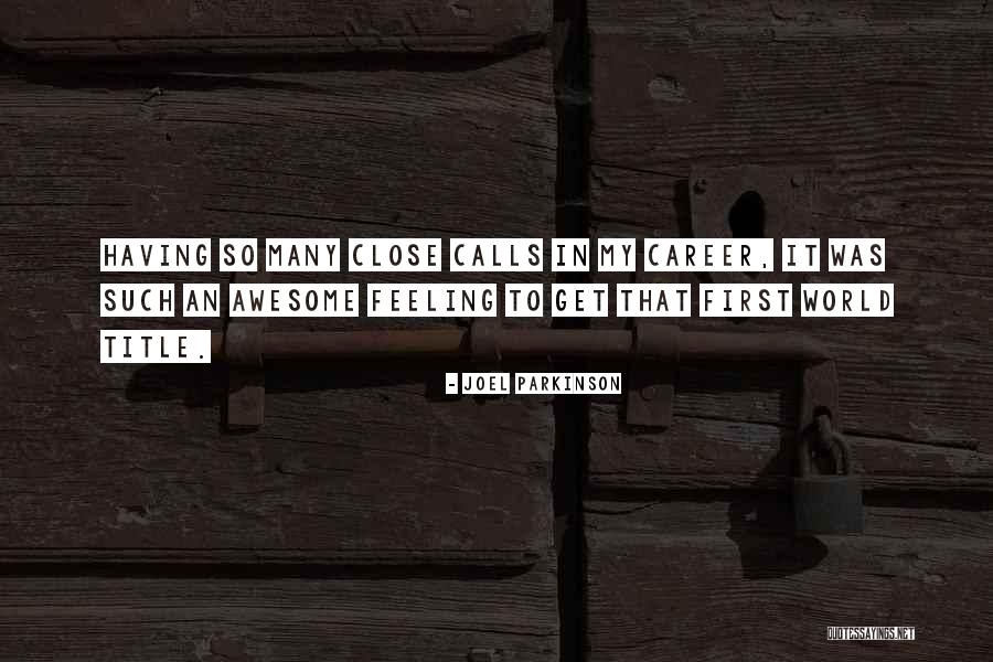 Feeling Awesome Quotes By Joel Parkinson Feeling Awesome Quotes By Joel Parkinson