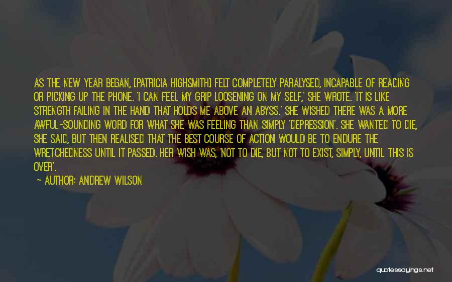Feeling Awful Quotes By Andrew Wilson