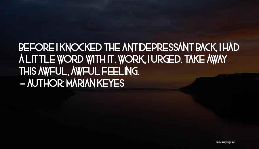Feeling Awful Quotes By Marian Keyes