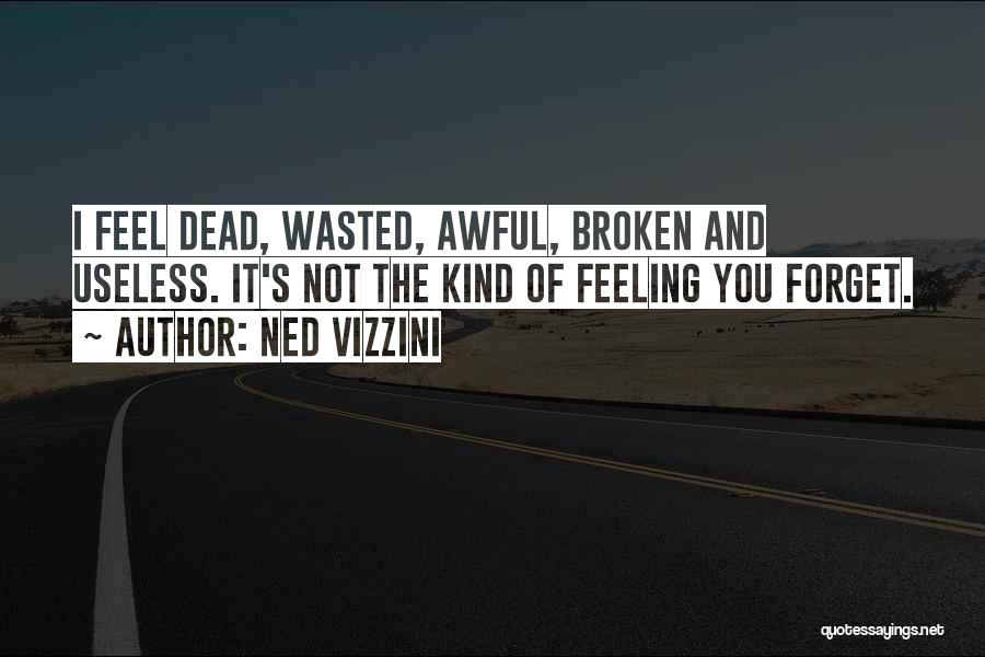 Feeling Awful Quotes By Ned Vizzini