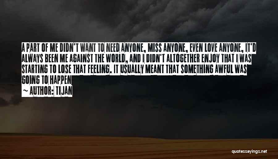 Feeling Awful Quotes By Tijan