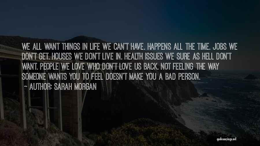 Feeling Bad For Something You Did Quotes By Sarah Morgan