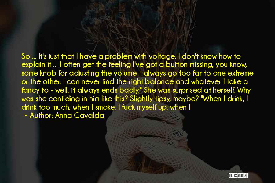 Feeling Badly Quotes By Anna Gavalda
