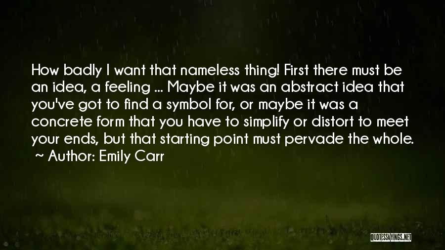 Feeling Badly Quotes By Emily Carr