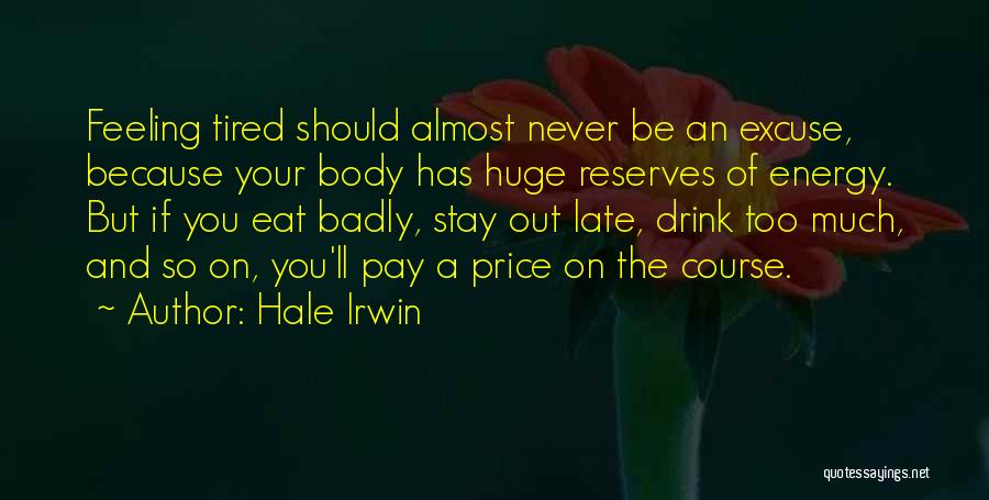 Feeling Badly Quotes By Hale Irwin