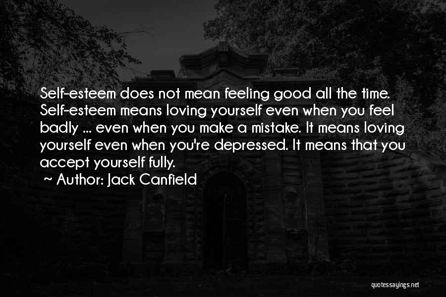 Feeling Badly Quotes By Jack Canfield