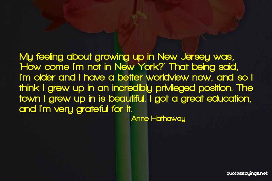 Feeling Beautiful About Yourself Quotes By Anne Hathaway Feeling Beautiful About Yourself Quotes By Anne Hathaway