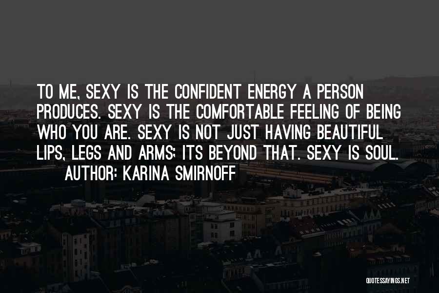 Feeling Beautiful And Confident Quotes By Karina Smirnoff