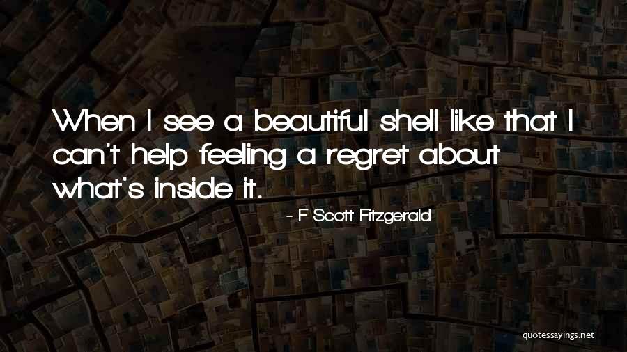 Feeling Beautiful Inside And Out Quotes By F Scott Fitzgerald