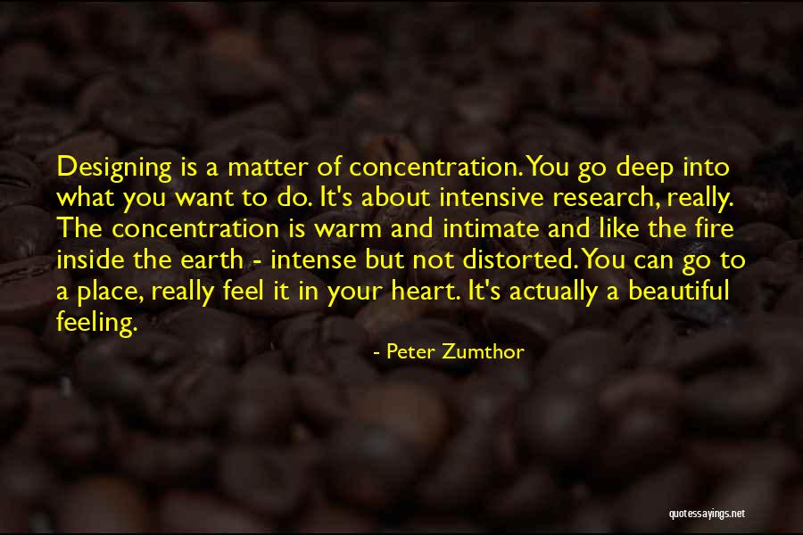 Feeling Beautiful Inside And Out Quotes By Peter Zumthor