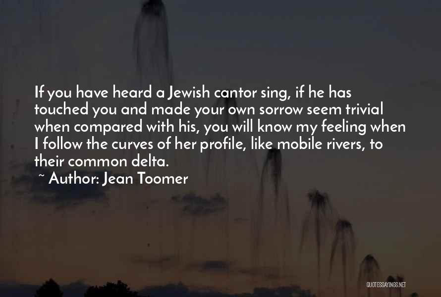 Feeling Beautiful Quotes By Jean Toomer