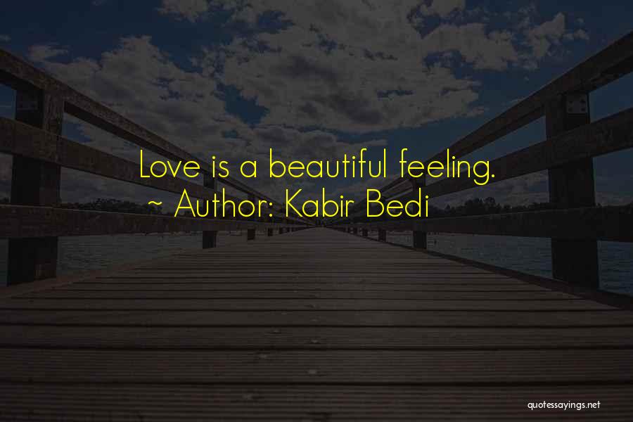 Feeling Beautiful Quotes By Kabir Bedi