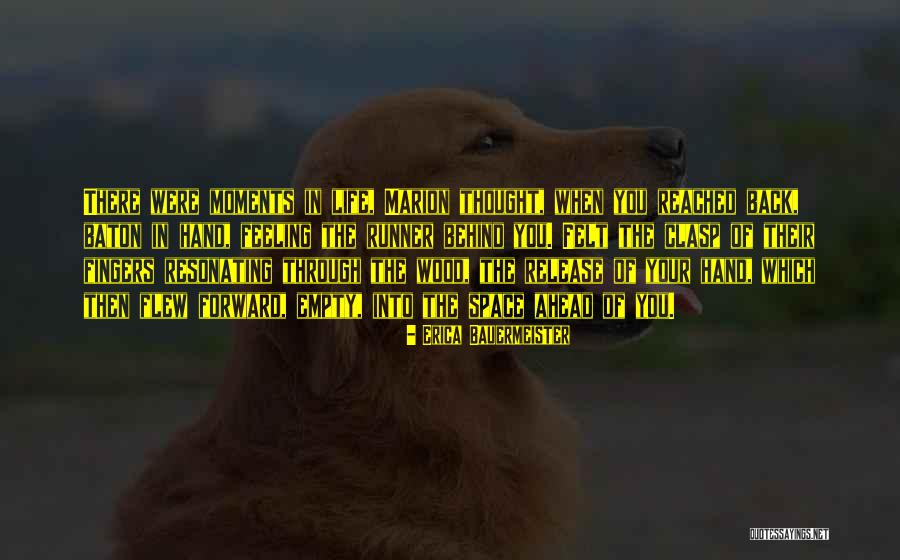 Feeling Behind In Life Quotes By Erica Bauermeister Feeling Behind In Life Quotes By Erica Bauermeister