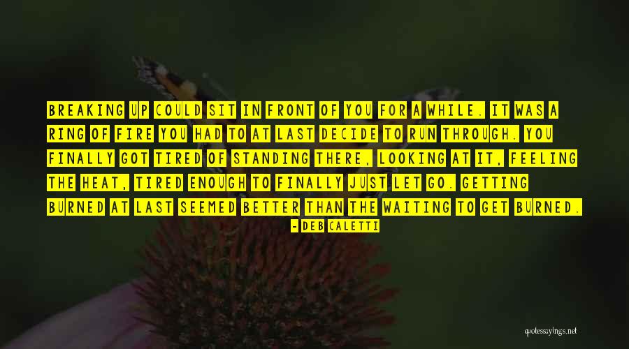 Feeling Better Quotes By Deb Caletti Feeling Better Quotes By Deb Caletti