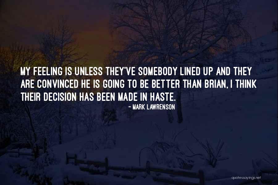 Feeling Better Quotes By Mark Lawrenson Feeling Better Quotes By Mark Lawrenson
