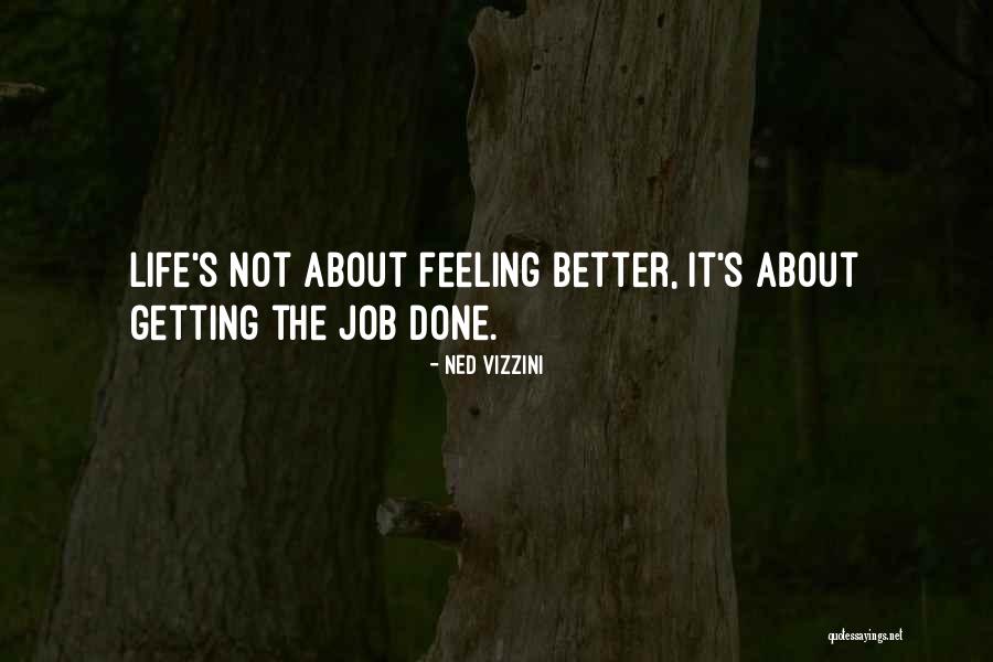 Feeling Better Quotes By Ned Vizzini Feeling Better Quotes By Ned Vizzini