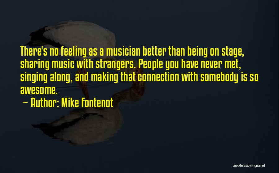 Feeling Better Soon Quotes By Mike Fontenot