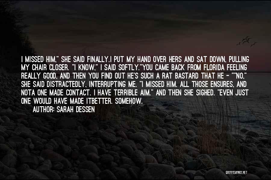 Feeling Better Soon Quotes By Sarah Dessen