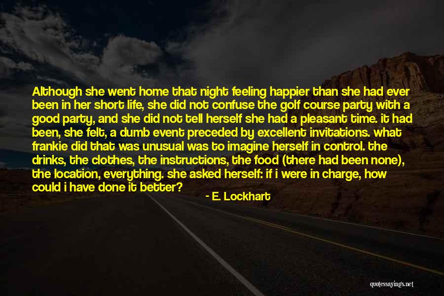 Feeling Better Than Others Quotes By E. Lockhart