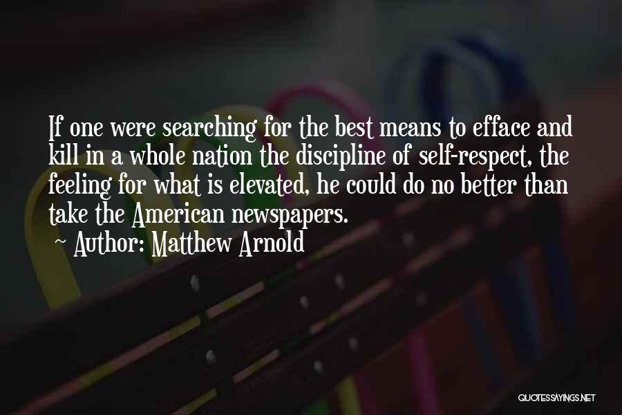 Feeling Better Than Others Quotes By Matthew Arnold