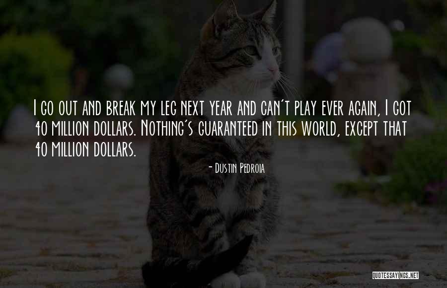 Feeling Biktima Quotes By Dustin Pedroia Feeling Biktima Quotes By Dustin Pedroia