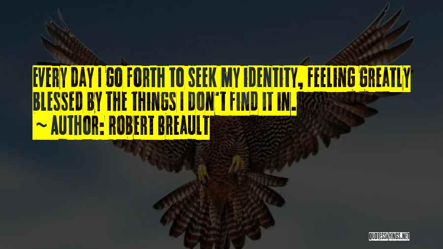 Feeling Blessed Quotes By Robert Breault