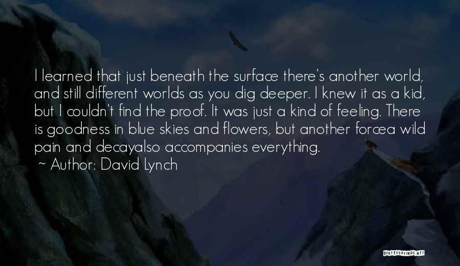 Feeling Blue Without You Quotes By David Lynch