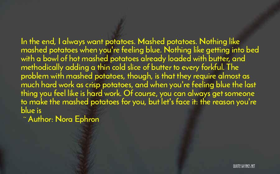 Feeling Blue Without You Quotes By Nora Ephron