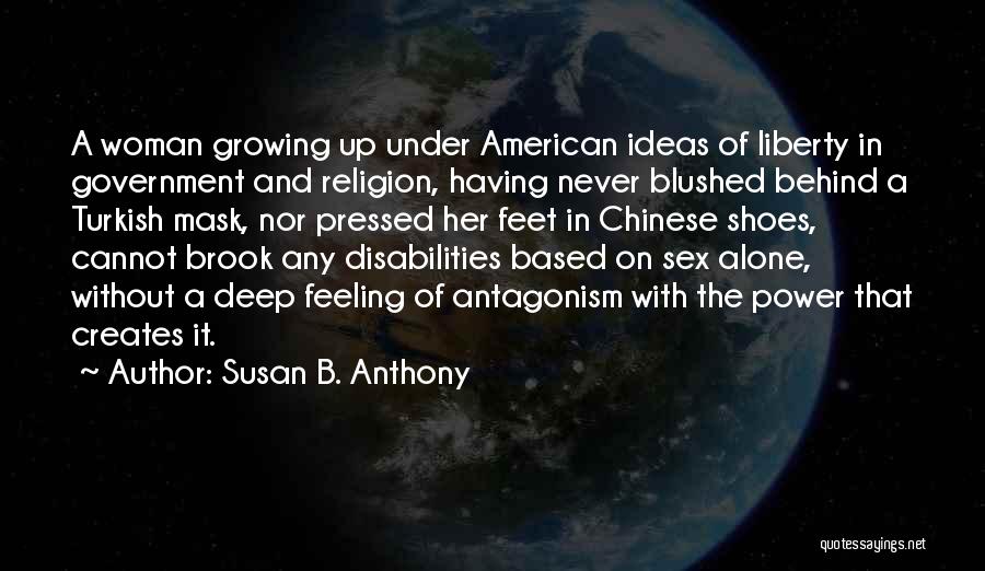 Feeling Blushed Quotes By Susan B. Anthony