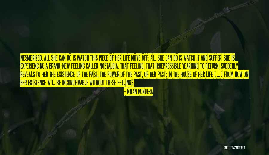 Feeling Brand New Quotes By Milan Kundera Feeling Brand New Quotes By Milan Kundera