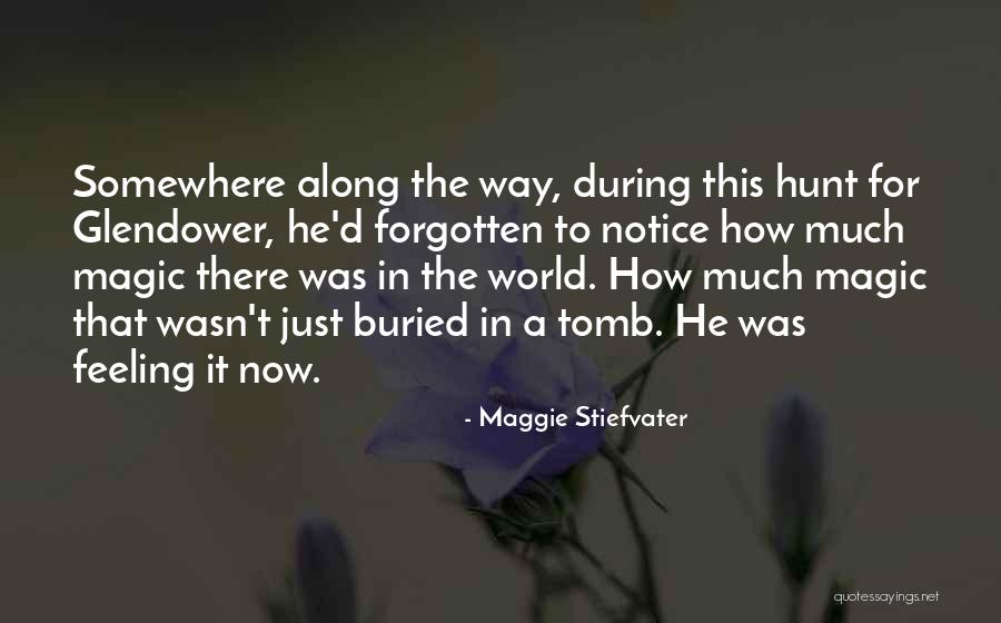 Feeling Buried Quotes By Maggie Stiefvater Feeling Buried Quotes By Maggie Stiefvater