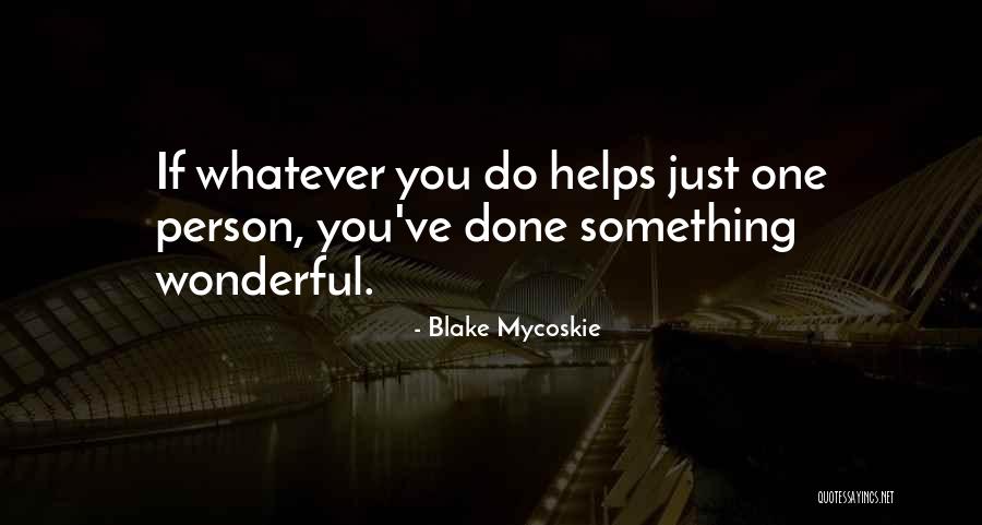 Feeling Butterflies In My Stomach Quotes By Blake Mycoskie Feeling Butterflies In My Stomach Quotes By Blake Mycoskie